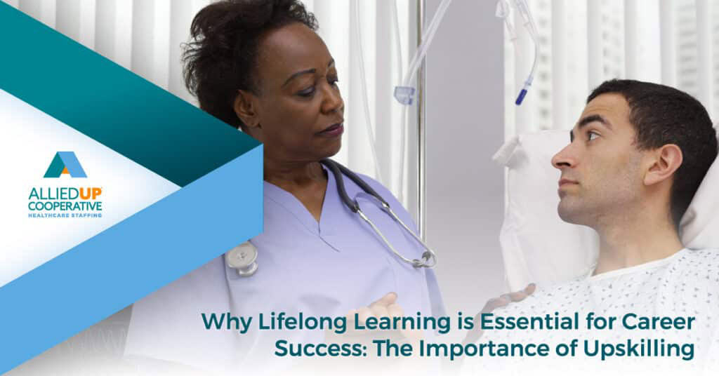 Why Lifelong Learning is Essential for Career Success: The Importance of Upskilling - AlliedUP co-op